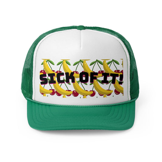 Sick of It! Cherries & Bananas Trucker Cap - Stylish Statement Hat for Everyday Bros & Hoes
