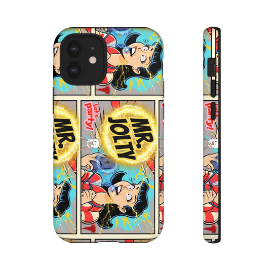 "Mr. Jolty" Phone Case - You Better Put That Phone Down or Else!